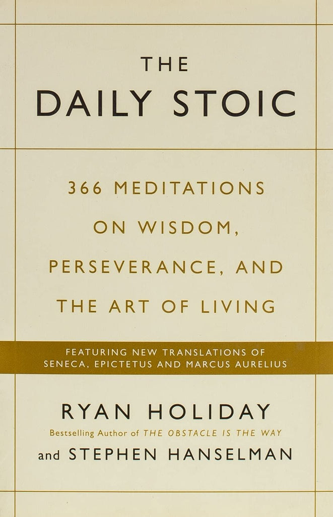 Daily Stoic: 366 Meditations