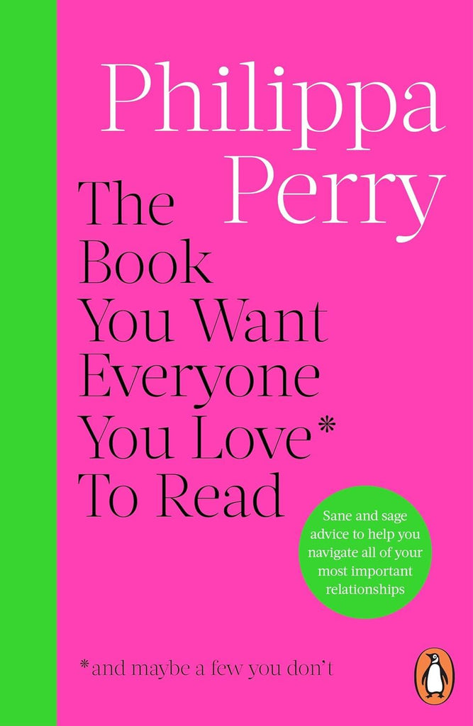 The Book You Want Everyone You Love To Read (PB)