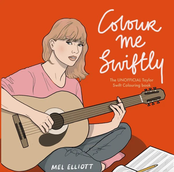 Colour Me Swiftly Taylor Swift Colouring Book