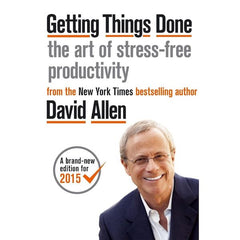 Getting Things Done: The Art of Stress Free Productivity