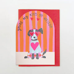 You're My Kind of Weirdo Dog Card