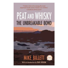 Peat & Whisky: The Unbreakable Bond