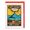 Have a Blast Volcano Birthday Card