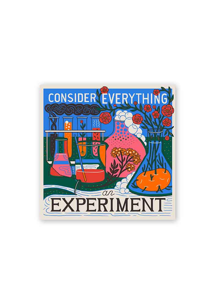 Consider Everything an Experiment Card