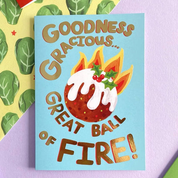 Goodness Gracious Great Ball Of Fire Christmas Pudding Card