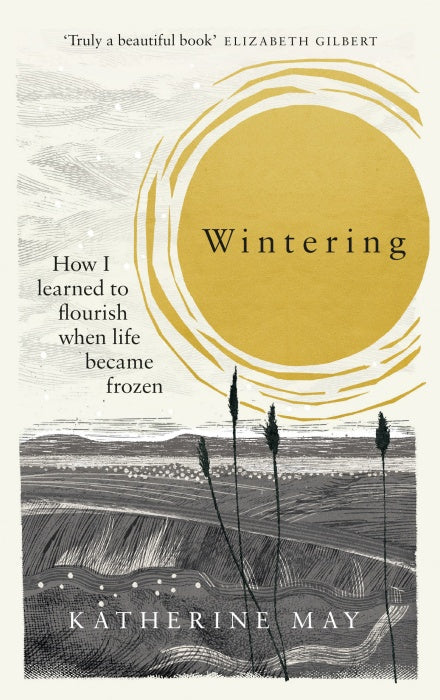 Wintering: How To Survive When Life Is Frozen