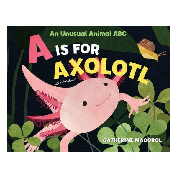 A Is For Axolotl Book