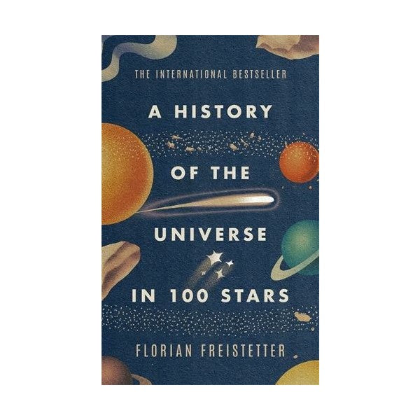 History Of The Universe In 100 Stars Book