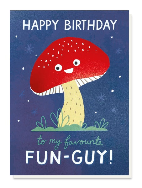 Fave Fun-Guy Birthday Card