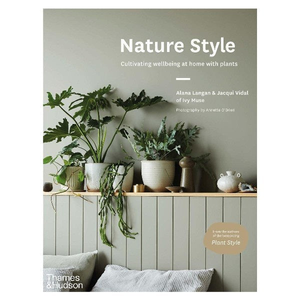 Nature Style Cultivating Wellbeing at Home with Plants