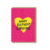 Happy Birthday Gorgeous Card