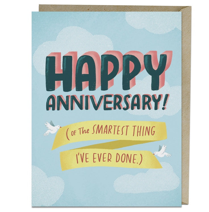 Smartest Thing I’ve Ever Done Anniversary Card