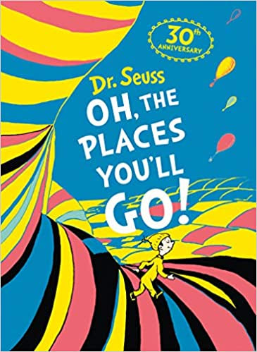 Oh, The Places You’ll Go!