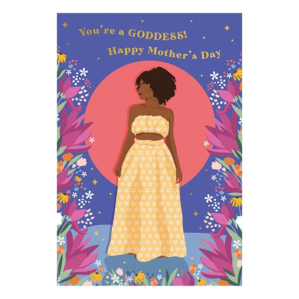 You're A Goddess Mother's Day Card