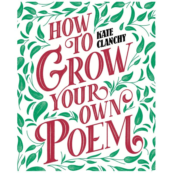 How to Grow Your Own Poem