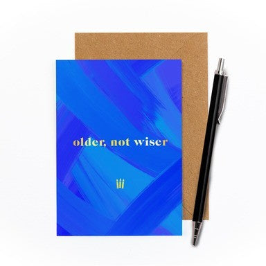 Older, Not Wiser Blue Foiled Card