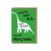 Prehistoric Birthday Card