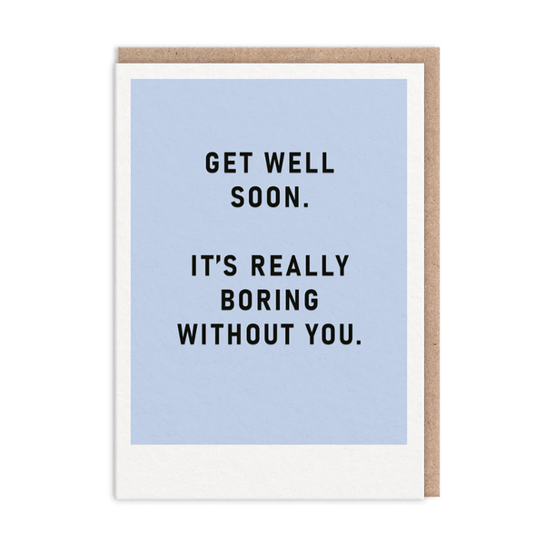 Boring Without You Get Well Soon Card - Paper Tiger