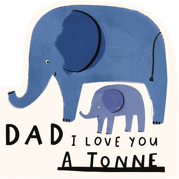 Dad I Love You A Tonne Card