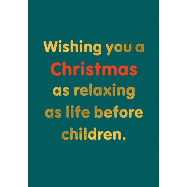 Xmas Relaxing Before Children Card